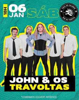 John e os Travoltas encerra a primeira semana do Toca na Toca