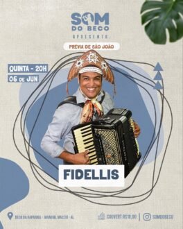 Amanhã, 6, é dia de “forrozear” com Fidellis