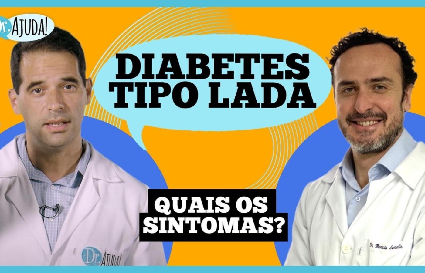 Dr. Ajuda: saiba mais sobre diabetes tipo Lada