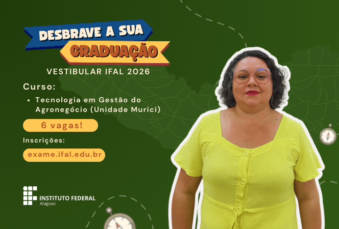 Ifal Murici inicia seleção de vagas remanescentes para o curso Superior de Gestão em Agronegócio