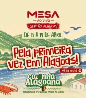 Mesa Ao Vivo Sertão Alagoas será realizado em Piranhas e destaca força da gastronomia local