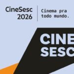 CineSesc retoma programação gratuita em Maceió com três filmes nacionais