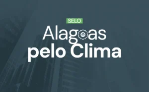 Inscrições para o Selo Alagoas pelo Clima 2026 são prorrogadas até setembro